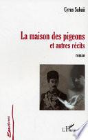 La maison des pigeons et autres récits