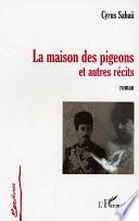 La maison des pigeons et autres récits