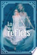 La maison des reflets