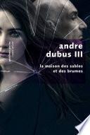 La Maison des sables et des brumes