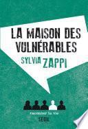 La Maison des vulnérables