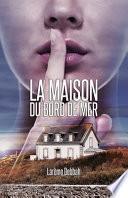 La Maison du bord de mer
