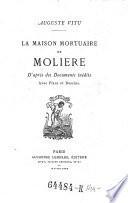 La maison mortuaire de Moliere d'apres des documents inedits