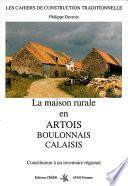 La maison rurale en Artois, Boulonnais, Calaisis