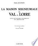 La maison seigneuriale du Val de Loire