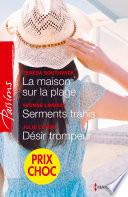 La maison sur la plage - Serments trahis - Désir trompeur