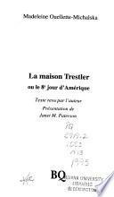 La maison Trestler, ou, Le 8e jour d'Amérique