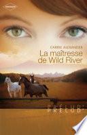 La maîtresse de Wild River (Harlequin Prélud')