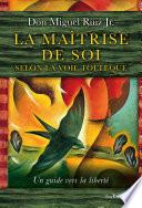 La maîtrise de soi selon la voie toltèque