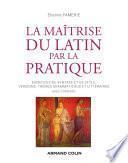 La maîtrise du latin par la pratique