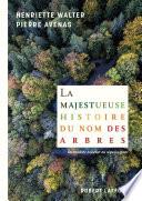 La Majestueuse histoire du nom des arbres