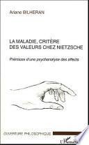 La maladie, critère des valeurs chez Nietzsche