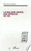 La maladie grave, une épreuve de vie