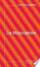 La Malcastrée (éd. poche)