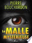 La Malle Mystérieuse