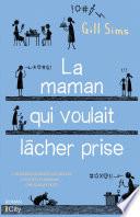 La maman qui voulait lâcher prise