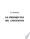 La Manche: La presqu'ile du Cotentin