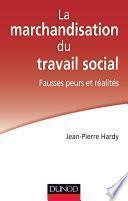 La marchandisation du travail social : fausses peurs et réalités