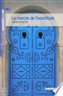 La marche de l'incertitude