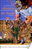 La matière du Nord