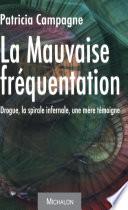 La mauvaise fréquentation