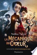 La Mécanique du cœur, le livre du film