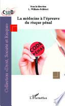 La médecine à l'épreuve du risque pénal