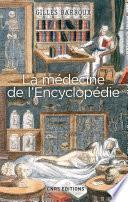 La Médecine de l'Encyclopédie. Entre tradition et modernité