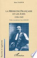 La médecine française et les Juifs, 1930-1945