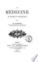 La medecine , histoire et doctrines par Ch. Daremberg