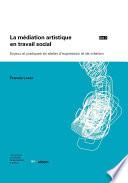 La médiation artistique en travail social