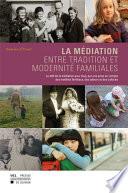 La médiation entre tradition et modernité familiales