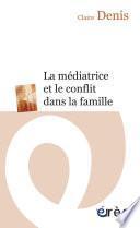 La médiatrice et le conflit dans la famille