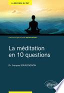 La méditation en 10 questions