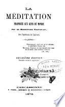 La méditation proposée aux gens du monde, par un missionnaire franciscain