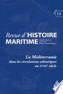 La Méditerranée dans les circulations atlantiques au XVIIIe siècle