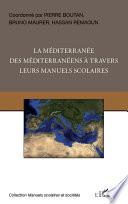 La Méditerranée des Méditerranéens à travers leurs manuels scolaires
