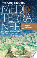 La Méditerranée et le monde méditerranéen à l'époque de Philippe II - Tome 1