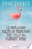 La meilleure façon de marcher est celle du flamant rose