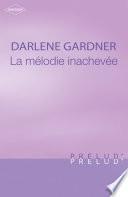 La mélodie inachevée (Harlequin Prélud')