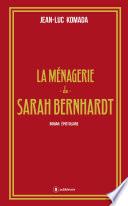 La ménagerie de Sarah Bernhardt