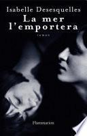 La mer l'emportera