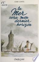 La mer sera mon dernier horizon