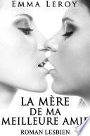 La Mère de ma Meilleure Amie: Nouvelle Lesbienne