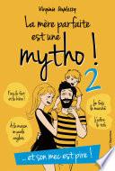 La mère parfaite est une mytho -