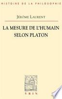 La mesure de l'humain selon Platon