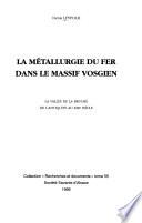 La métallurgie du fer dans le Massif vosgien