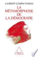 La Métamorphose de la démocratie
