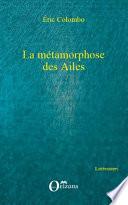La métamorphose des Ailes