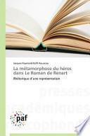 La métamorphose du héros dans Le Roman de Renart